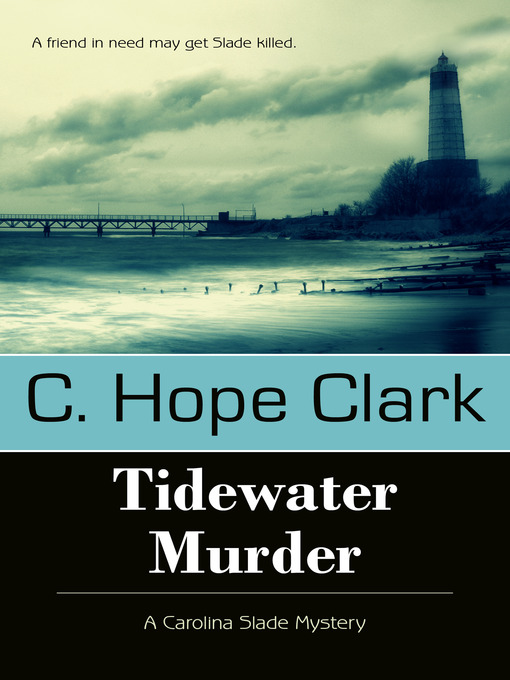 Title details for Tidewater Murder by C. Hope Clark - Available